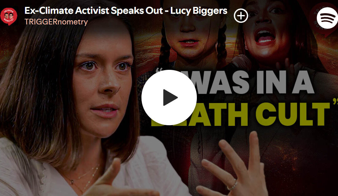 Weekend Watch: “I was in a death cult” says ex-climate activist
